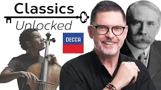Classics Unlocked – Ep. 13 – Elgar's Two Great Concertos