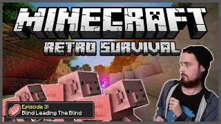 Minecraft: Retro Survival Let's Play [3] - Blind Leading The Blind!