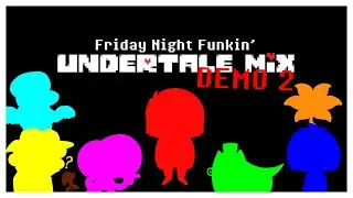 FNF: UNDERTALE MIX DEMO 2!!! (SHOWCASE)