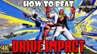 How to Defeat the Deadly Drive Impact in Street Fighter 6!