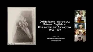 Igor Kuziner, "Old Believers-Wanderers: Between Capitalism, Communism, and Apocalypse, 1900-1930"