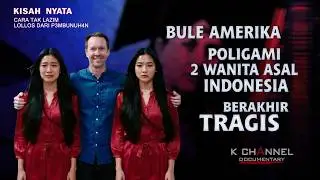 BULE AMERIKA POLIGAMI 2 WANITA INDONESIA LAKUKAN HAL TAK LAZIM HINGGA BERAKHIR TRAGIS