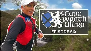 Cape Wrath Ultra | Episode 6 | The Great Wilderness