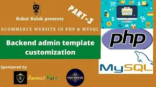 Backend admin template customization | Ecommerce website project | Part 3 | Robot Balok