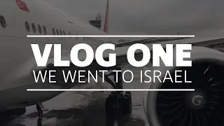 VlOG ONE // we went to Israel!!