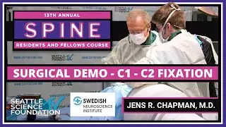 C1- C2 Fixation - Jens R  Chapman, M.D.  & Jim Hicks, M.D.