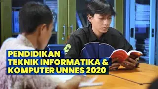Profile Prodi Pendidikan Teknik Informatika & Komputer Unnes 2020