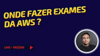 Onde fazer os exames AWS ?