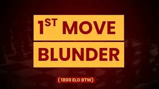 how to BLUNDER on Move 1 😭