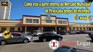 After the fire, what is the Municipal Market of Piracicaba SP like? #drone Legal EP. 303