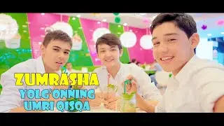 ZUMRASHA - YOLG'ONNING UMRI QISQA (2016-02-1)