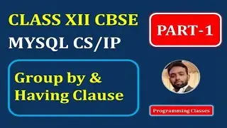 group by clause in mysql | having clause in mysql | group by and having clause in mysql | class 12