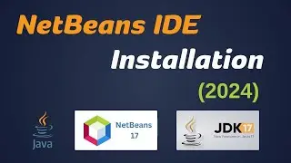 How to Install NetBeans IDE 17  | Step by Step Guide