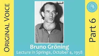 Bruno Gröning – Lecture in Springe, October 4th, 1958 – Part 6