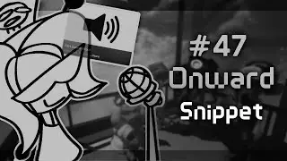 #47 Onward Remix Snippet