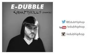 e-dubble - CheapThrills (remix)