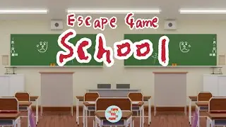 ESCAPE GAME School 【Keisuke Watanabe】 ( 攻略 /Walkthrough / 脫出)