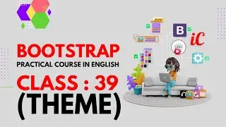BOOTSTRAP Practical Course in English : Class 39 - Theme