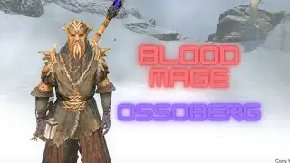 Blood Mage - Ossoberg - Skyrim Requiem 3BFTweaks 3.2 Permadeath