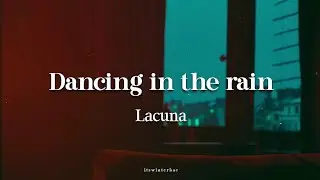 [KR/ID] Lacuna (라쿠나) - Dancing in the rain 춤을 춰요 (Lyrics Translation Sub Indo)
