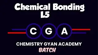 Molecular Orbital Theory / Chemical Bonding L5 / GSET Crash Course