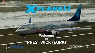 LANDING AT PRESTWICK (EGPK) | X-Plane 12.1.3b1 | ZiboMod 4.02