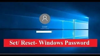 How to Set/ Remove/ Change Windows 8, 8.1, 10 Password - Solved...!!
