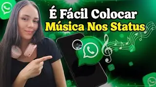 Como postar FOTO COM MÚSICA nos STATUS do WhatsApp