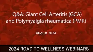 Giant Cell Arteritis (and PMR)  Q&A