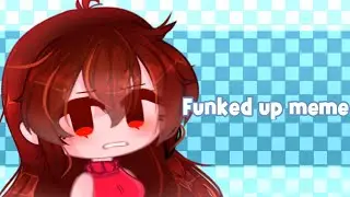 Funked up meme | Gacha club | fnf |‼️BRIGHT COLORS‼️