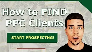 Selling Google Adwords: How to Find PPC Clients - Prospecting Strategies For Advertising Agencies