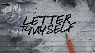 Dear Self (Letter to self)