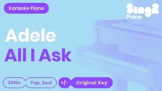 Adele - All I Ask (Karaoke Piano)