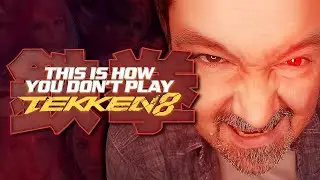 This Is How You Don't Play Tekken 8