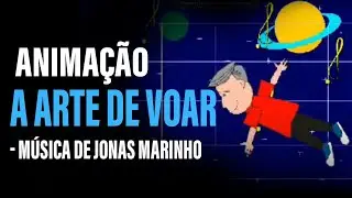 A Arte de Voar - Música de Jonas Marinho