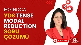 YDS TENSE-MODAL-REDUCTION SORU ÇÖZÜMÜ | ECE HOCA
