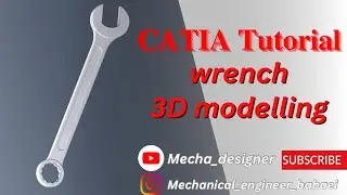CATIA TUTORIAL!!! Wrench 3D modelling ||| @mecha_designer
