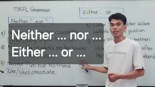 Learn English Grammar: Neither ... nor ... / Either ... or ... [ TOEFL ] រៀនវេយ្យាករណ៍ភាសាអង់គ្លេស