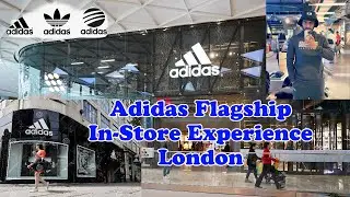 Visiting the London Adidas Store | Adidas Brand Flagship London In-Store Experience