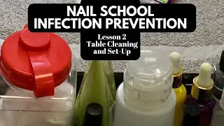 INFECTION PREVENTION: Lesson 2 - Nail Table Set-Up and Cleaning