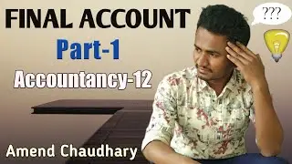 Final Account in Nepali | Accountancy-12 | Part-1 (NEB/HSEB)