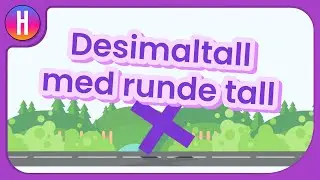 Hvordan gange desimaltall med runde tall