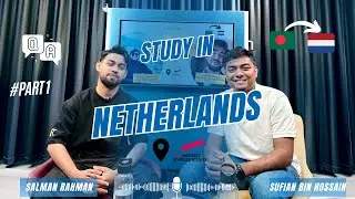 Study In Netherlands | Talk show| Part-01 | Q&A