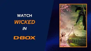 Available in D-BOX | Wicked