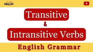 Transitive and intransitive verbs | English Grammar | 