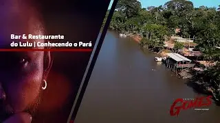 Bar & Restaurante do Lulu - Conhecendo o Pará