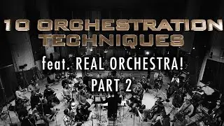 10 Orchestration Techniques with LIVE ORCHESTRA! Finale (Part 2)