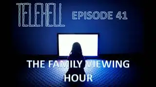 EPISODE 41 - The Family Viewing Hour (1975)