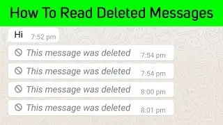 How To Read WhatsApp Deleted Messages