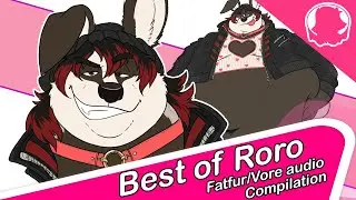 Best of Roro (Fatfur/Vore Audio Compilation)